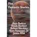 Five Fantastic Stories