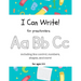 I Can Write!: for preschoolers