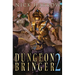 Dungeon Bringer 2
