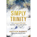Simply Trinity: The Unmanipulated Father, Son, and Spirit