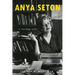 Anya Seton: A Writing Life