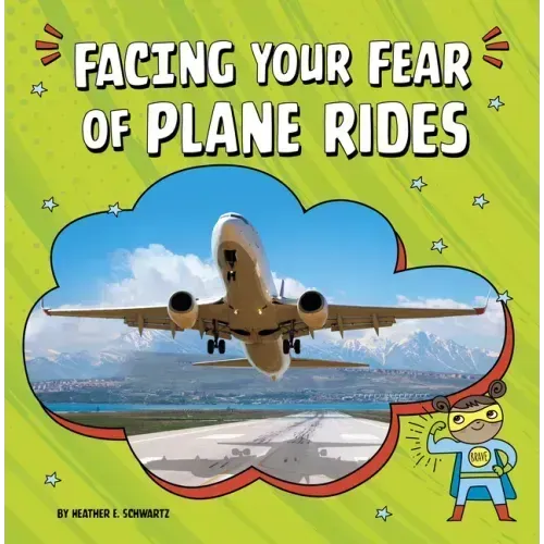 Facing Your Fear of Plane Rides