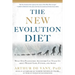 The New Evolution Diet: What Our Paleolithic Ancestors Can Teach Us about Weight Loss, Fitness, and Aging