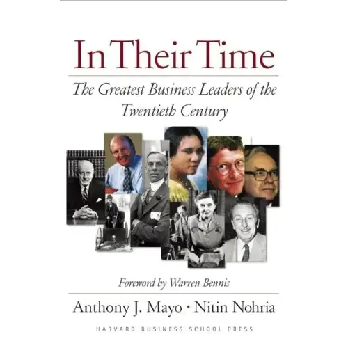 In Their Time: The Greatest Business Leaders of the Twentieth Century