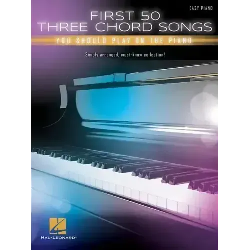 First 50 3-Chord Songs You Should Play on Piano