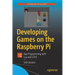 Developing Games on the Raspberry Pi: App Programming with Lua and Löve