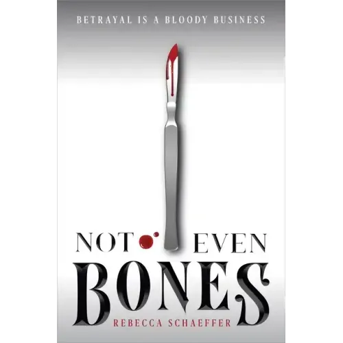 Not Even Bones