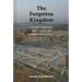 The Archaeology and History of Northern Israel: The Forgotten Kingdom