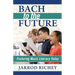 Bach to the Future: Fostering Music Literacy Today