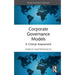 Corporate Governance Models: A Critical Assessment
