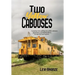 Two Yellow Cabooses: Sometimes Home in Alabama is Not so Sweet