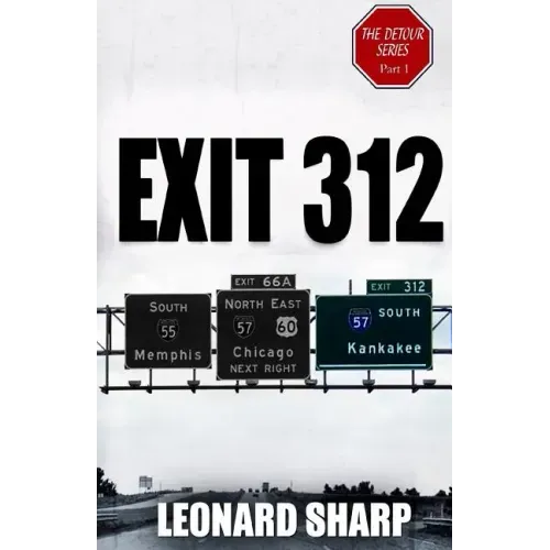Exit 312: The Detour Series Part I