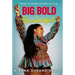 Big, Bold, and Beautiful: Owning the Woman God Made You to Be