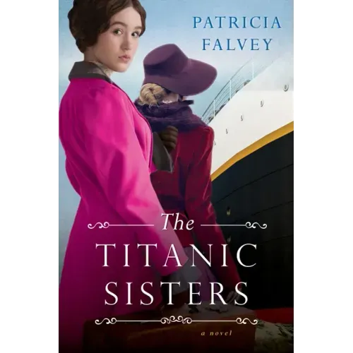 The Titanic Sisters: A Riveting Story of Strength and Family