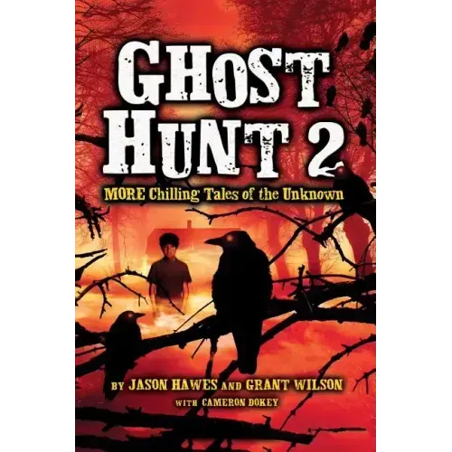 Ghost Hunt 2: More Chilling Tales of the Unknown