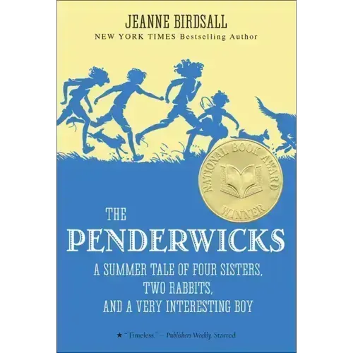 The Penderwicks: A Summer Tale of Four Sisters, Two Rabbits, and a Very Interesting Boy