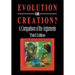 Evolution or Creation?: A Comparison of the Arguments