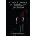 A Time of Change in Hospitality Leadership