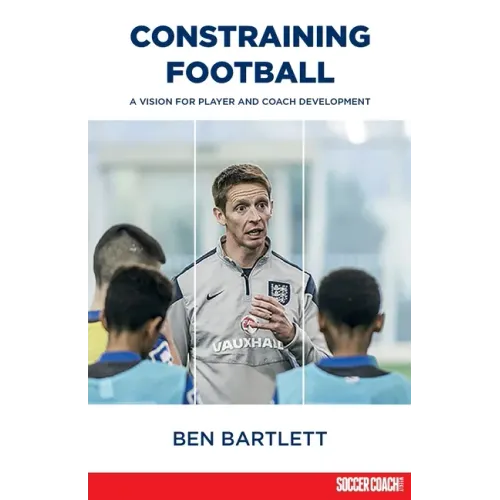 Constraining Football: A vision for player development