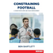Constraining Football: A vision for player development