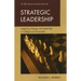 Strategic Leadership: Integrating Strategy and Leadership in Colleges and Universities