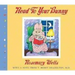 Read to Your Bunny: With a Note from T. Berry Brazelton, M. D.