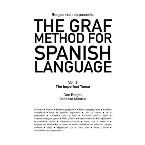 The Graf Method for Spanish Language, Vol 3: The Imperfect Tense