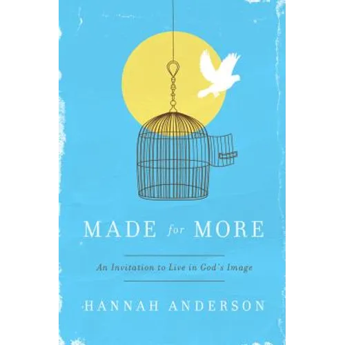 Made for More: An Invitation to Live in God's Image
