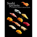 Sushi Secrets: A Japanese Master's Ultimate Guide