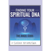 Finding Your Spiritual DNA: THE ANGEL CODE: Tapping into the Secret of your Spiritual DNA, Miracle Making by the Technology of the Angel Code, God
