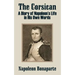The Corsican: A Diary of Napoleon's Life in His Own Words