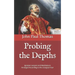 Probing the Depths: Ignatian Lessons and Meditations Arranged According to the Liturgical Year