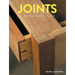 Joints: A Woodworker's Guide