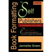 Book Formatting for Self-Publishers, a Comprehensive How-To Guide (2020 Edition for PC): Easily format print books and eBooks with Microsoft Word for