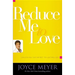 Reduce Me to Love: Unlocking the Secret to Lasting Joy