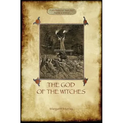The God of the Witches (Aziloth Books)