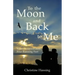 To the Moon and Back...to Me: What I Learned from Four Running Feet