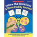 Follow the Directions & Draw It All by Yourself!: 25 Reproducible Lessons That Guide Kids to Draw Adorable Pictures