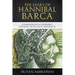 The Diary of Hannibal Barca: A Chronological Retrospect Centered on Polybius' Histories III