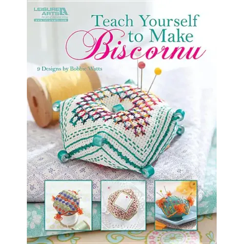 Teach Yourself to Make Biscornu (Leisure Arts #5406)