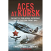 Aces at Kursk: The Battle for Aerial Supremacy on the Eastern Front, 1943