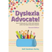 Dyslexia Advocate! Second Edition: How to Advocate for a Child with Dyslexia Within the Public Education System