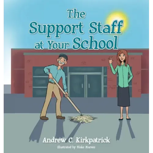 The Support Staff at Your School