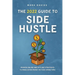 The 2022 Guide to Side Hustle: Proven online and offline strategies to make extra money in your spare time