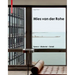 Mies Van Der Rohe: Space - Material - Detail