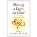 Shining a Light on Grief: Real Women Sharing Real Stories of Love & Loss