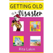 Getting Old is a Disaster