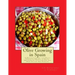 Olive Growing in Spain: A Description of the Olive Varieties Grown in Spain, Methods of Cultivation and How Olives Are Pickled