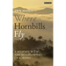 Where Hornbills Fly A Journey with the Headhunters of Borneo