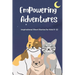 Empowering Adventures: Inspirational Short Stories for Kids 9 -12